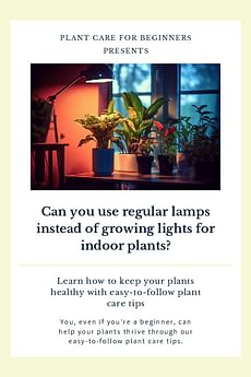 Can you use regular lamps instead of growing lights for indoor plants?